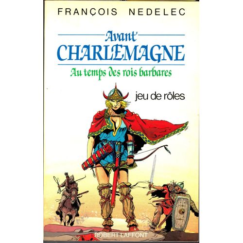 Avant Charlemagne, Au Temps Des Rois Barbares