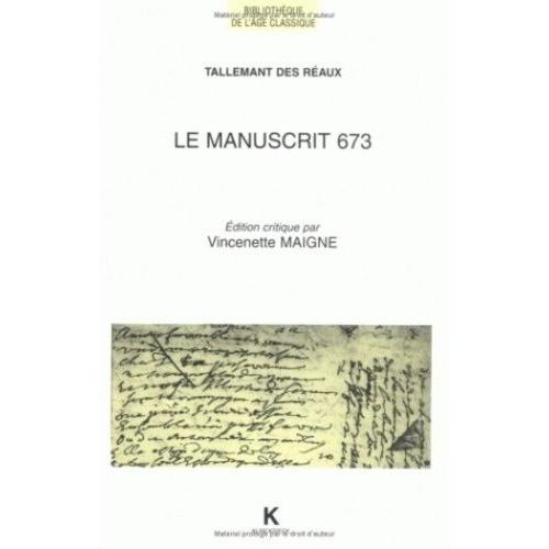 Tallemant Des Reaux - Le Manuscrit 673, Édition Critique