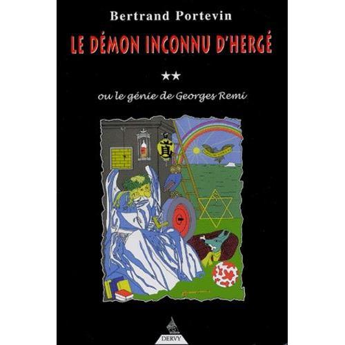 Le Démon Inconnu D'hergé Ou Le Génie De Georges Remi