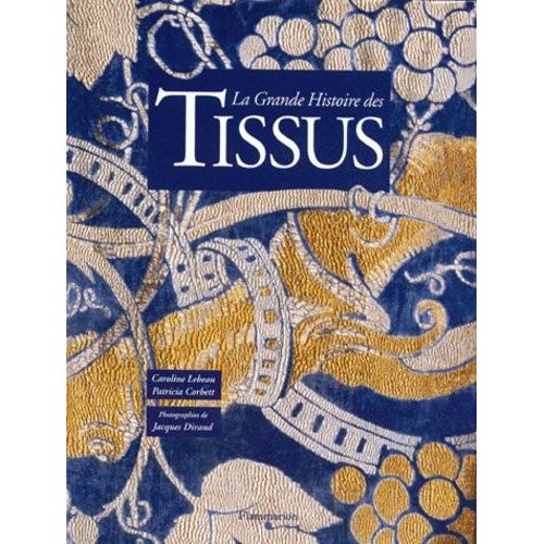 La Grande Histoire Des Tissus