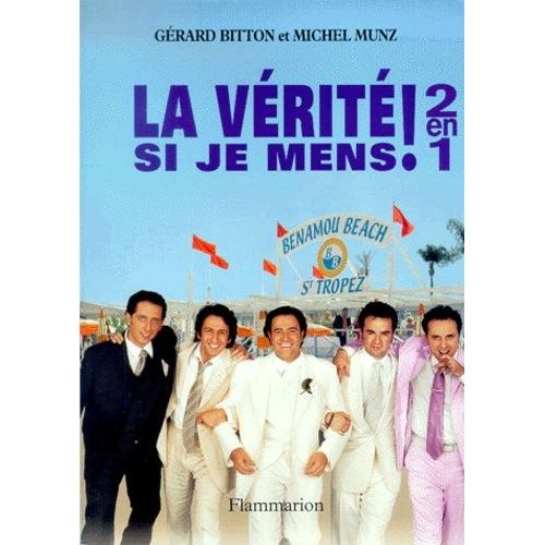 La Vérité Si Je Mens ! 2 En 1. Scénarios