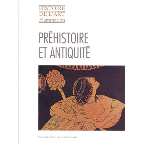 Histoire De L'art Flammarion - Préhistoire Et Antiquité
