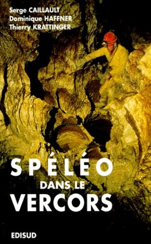 Speleo Dans Le Vercors - Tome 1