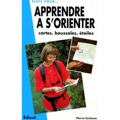 Apprendre À S'orienter - Cartes, Boussoles, Étoiles