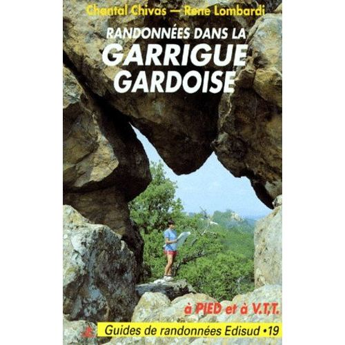 Randonnées Pédestres Dans La Garrigue Gardoise - Les Gorges Du Gardon, L'uzège, Massif Du Mont Bouquet
