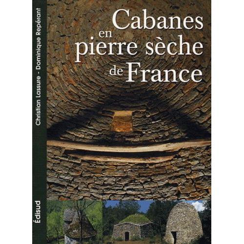 Les Cabanes En Pierres Sèches De La France