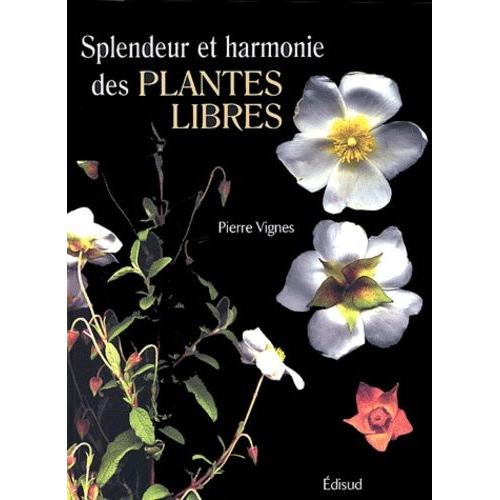 Splendeur Et Harmonie Des Plantes Libres