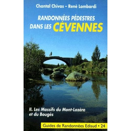 Randonnees Pedestres Dans Les Cevennes - Tome 2, Les Massifs Du Mont-Lozère Et Du Bougès