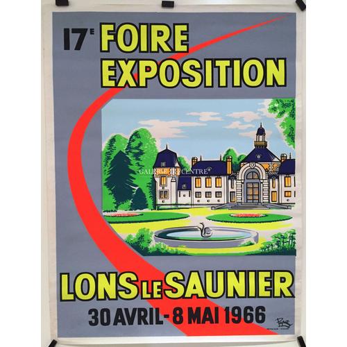 Affiche 17 Ème Foire Exxposition Lons Le Saunier 1966