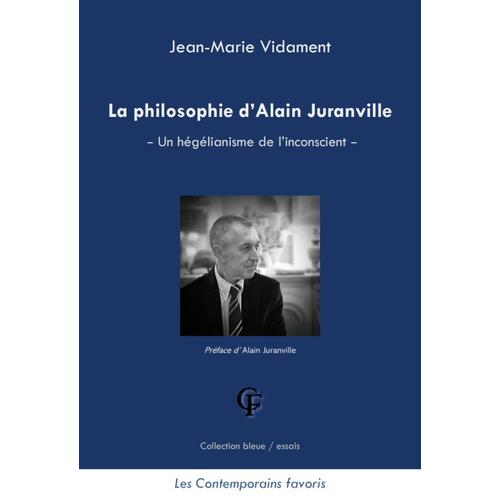 La Philosophie D Alain Juranville - Un Hegelianisme De L Inconscient