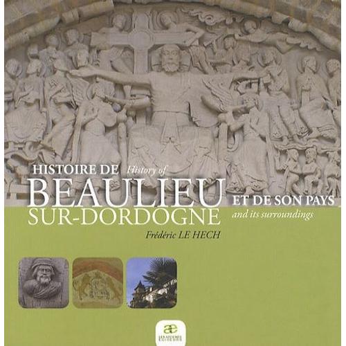 Histoire De Beaulieu Sur-Dordogne Et De Son Pays