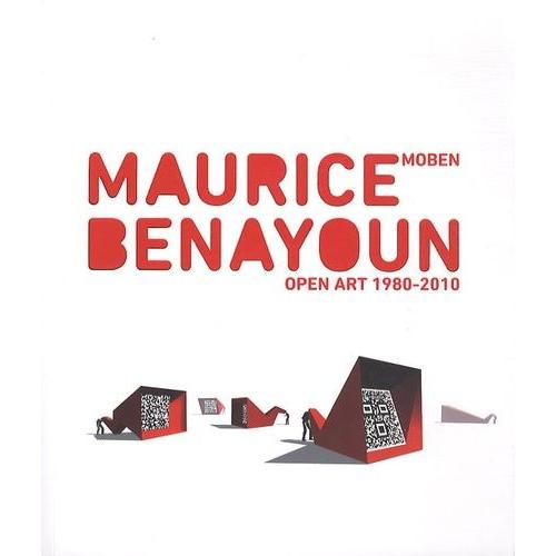 Maurice Benayoun - Open Art - 1980-2010