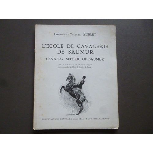 L'ecole De Cavalerie De Saumur - Cavalry School Of Saumur -