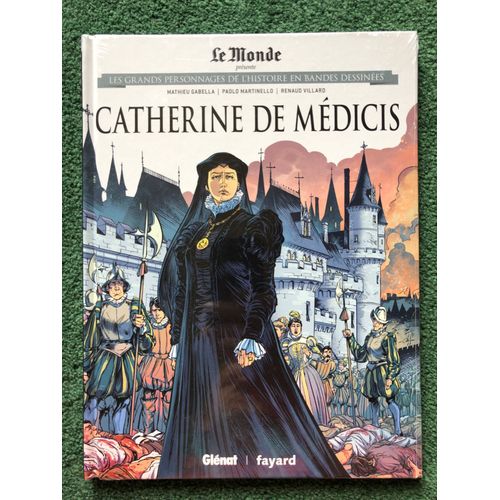 Grands Personnages De L'histoire En Bandes Dessinees - Collection Le Monde - 8. Catherine De Médicis