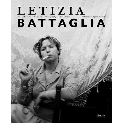 Letizia Battaglia Photography As A Life Choice /Anglais