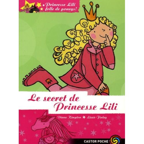 Princesse Lili Folle De Poneys ! Tome 2 - Le Secret De Princesse Lili