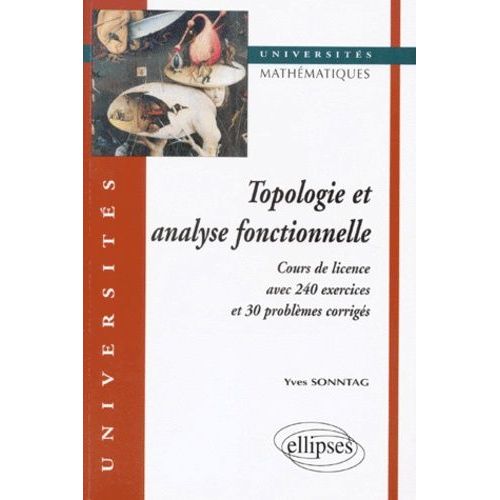 Topologie Et Analyse Fonctionnelle - Cours De Licence