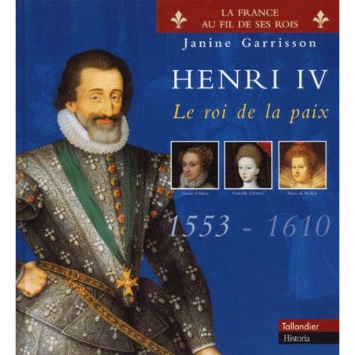 Henri Iv - Le Roi De La Paix