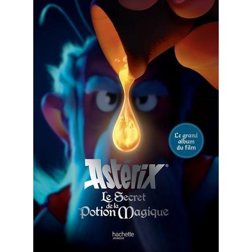 Astérix Le Secret De La Potion Magique - Le Grand Album Du Film