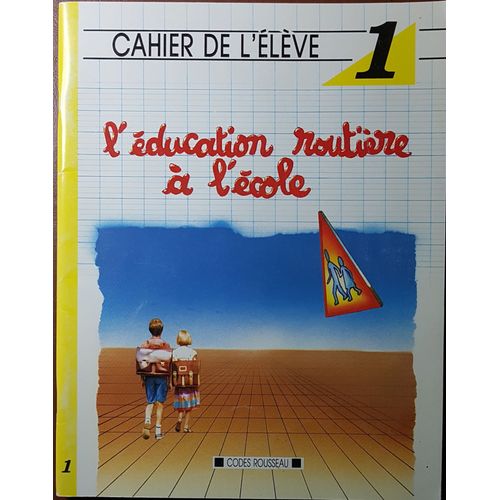 L'éducation Routière À L'école - N° 1 - L'éducation Routière À L'école - Lecture, Vocabulaire, Écriture