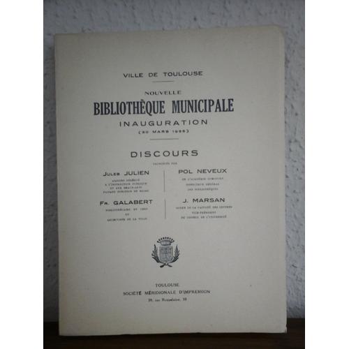 Ville De Toulouse, Nouvelle Bibliothèque Municipale Inauguration (30 Mars 1935), Discours