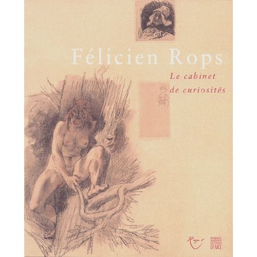 Félicien Rops - Le Cabinet De Curiosités, Caprice Et Fantaisie En Marge D'estampes