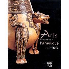 Arts Précolombiens De L'amérique Centrale - Nicaragua, Costa-Rica Et Panama