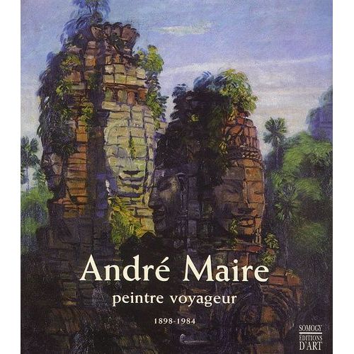 André Maire - Peintre Voyageur, 1898-1984