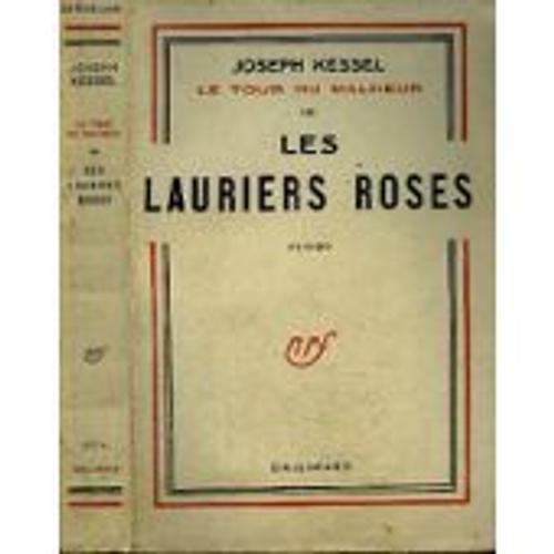 Le Tour Du Malheur 3 : Les Lauriers Roses - Joseph Kessel - Gallimard 1950