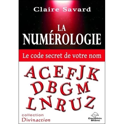 La Numérologie - Le Code Secret De Votre Nom