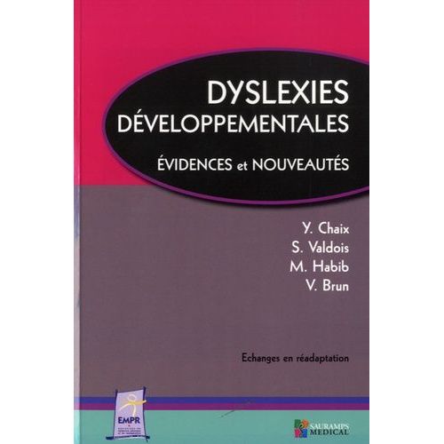 Dyslexies Développementales - Evidences Et Nouveautés