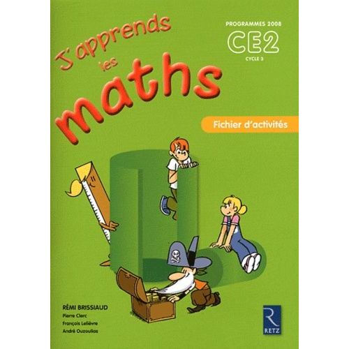 J'apprends Les Maths Ce2 - Fichier D'activités, Programme 2008