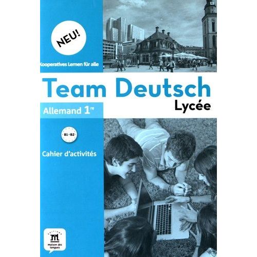 Allemand 1re Team Deutsch - Cahier D'activités
