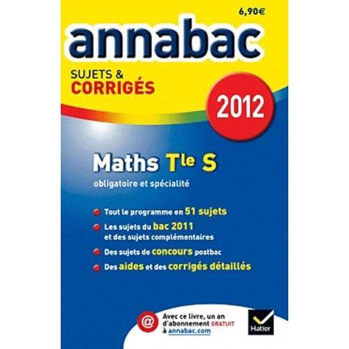 Maths Tle S Enseignement Obligatoire Et Spécialité - Sujets & Corrigés