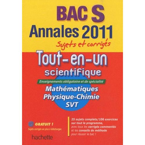 Annales Tout-En-Un Scientifique Bac S - Sujets Et Corrigés