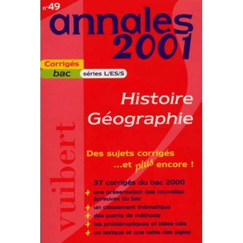 Histoire Géographie Bac L/Es/S. Sujets Corrigés 2001