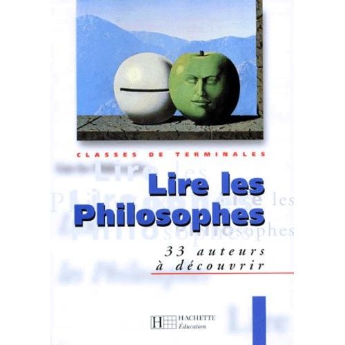 Lire Les Philosophes - Classes De Tle