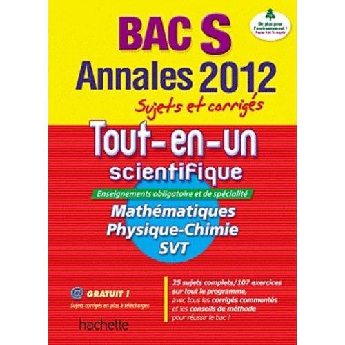 Annales Tout-En-Un Bac S - Sujets Et Corrigés