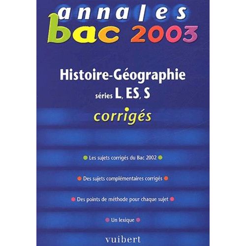 Histoire-Géographie Séries L/Es/S. Corrigés 2003