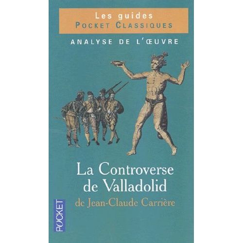La Controverse De Valladolid De Jean-Claude Carrière