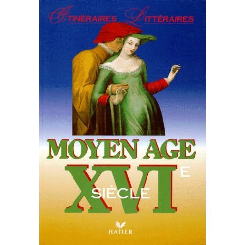 Moyen Age - Xvième Siècle