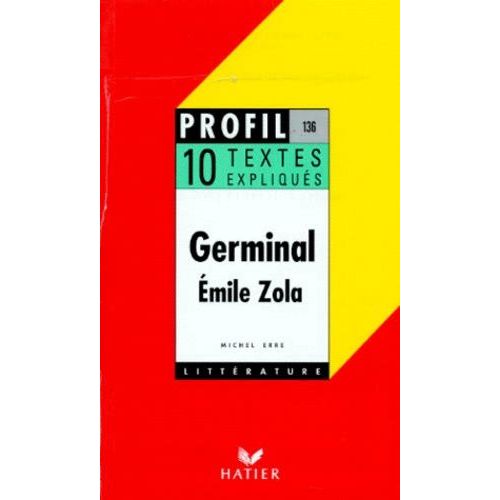 Germinal (1885), Zola - 10 Textes Expliqués
