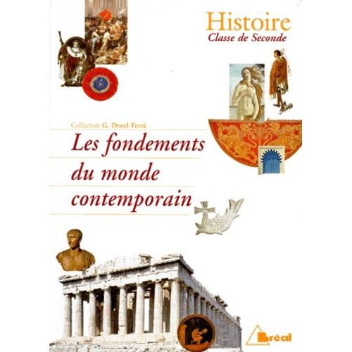 Histoire 2nde Les Fondements Du Monde Contemporain - Programme 1996