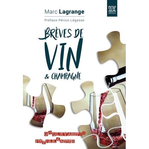 Brèves De Vin & Champagne - Gouleyantes Et Pétillantes