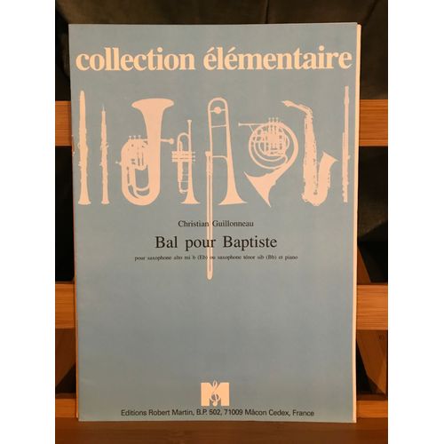 Christian Guillonneau Bal Pour Baptiste Saxophone Piano Partition Robert Martin