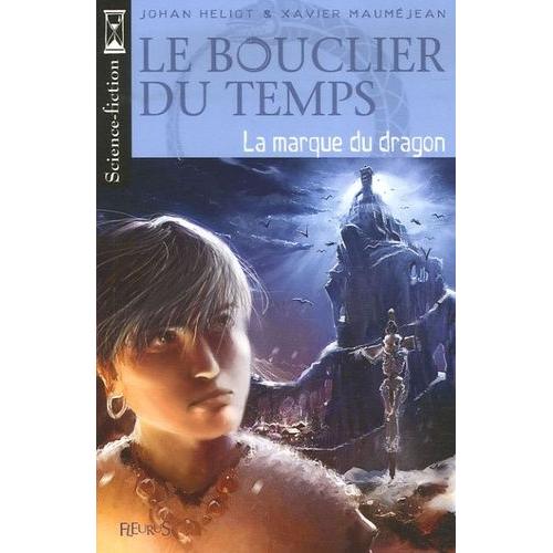 Le Bouclier Du Temps Tome 3 - La Marque Du Dragon