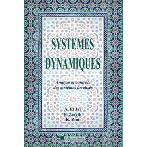 Systèmes Dynamiques - Analyse Et Contrôle Des Systèmes Localisés