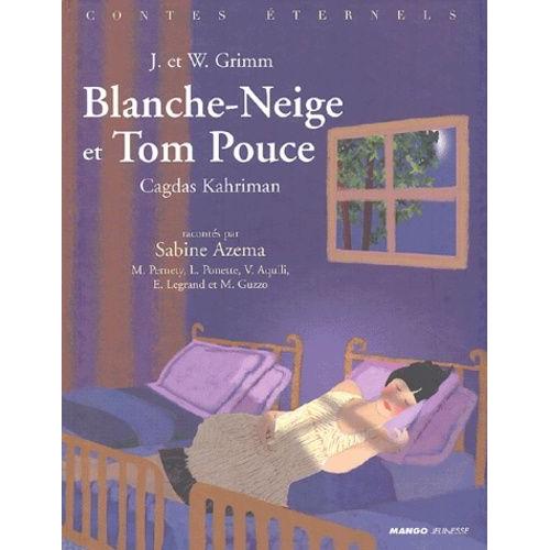 Blanche-Neige Et Tom Pouce - (1 Cd Audio)