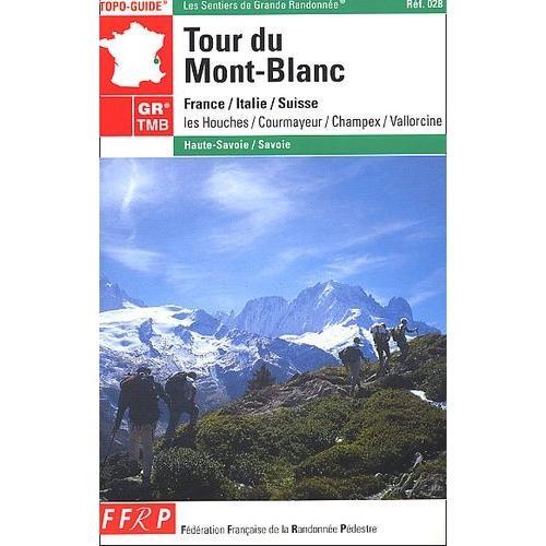 Tour Du Mont-Blanc - France/Italie/Suisse