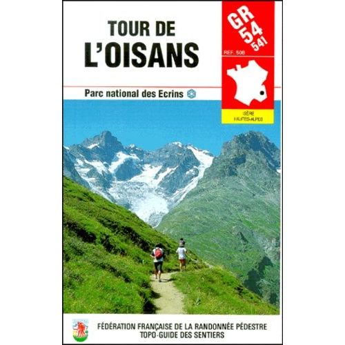 Tour De L'oisans, Gr 54/541 - Parc National Des Ecrins, 9ème Édition